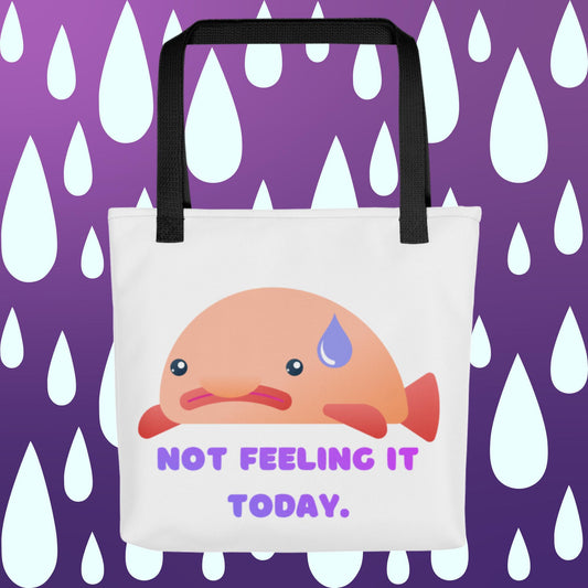 Not Feelin It Tote bag