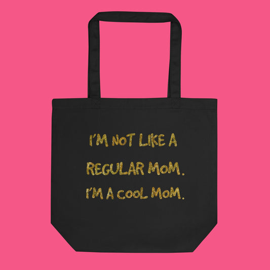 Cool Mom Eco Tote Bag