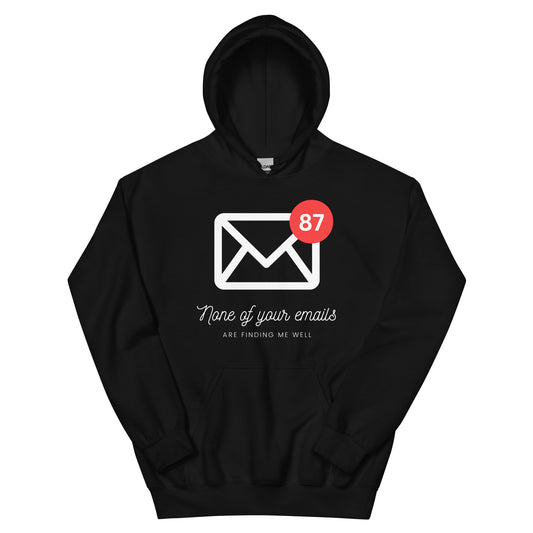 No More Emails Unisex Hoodie