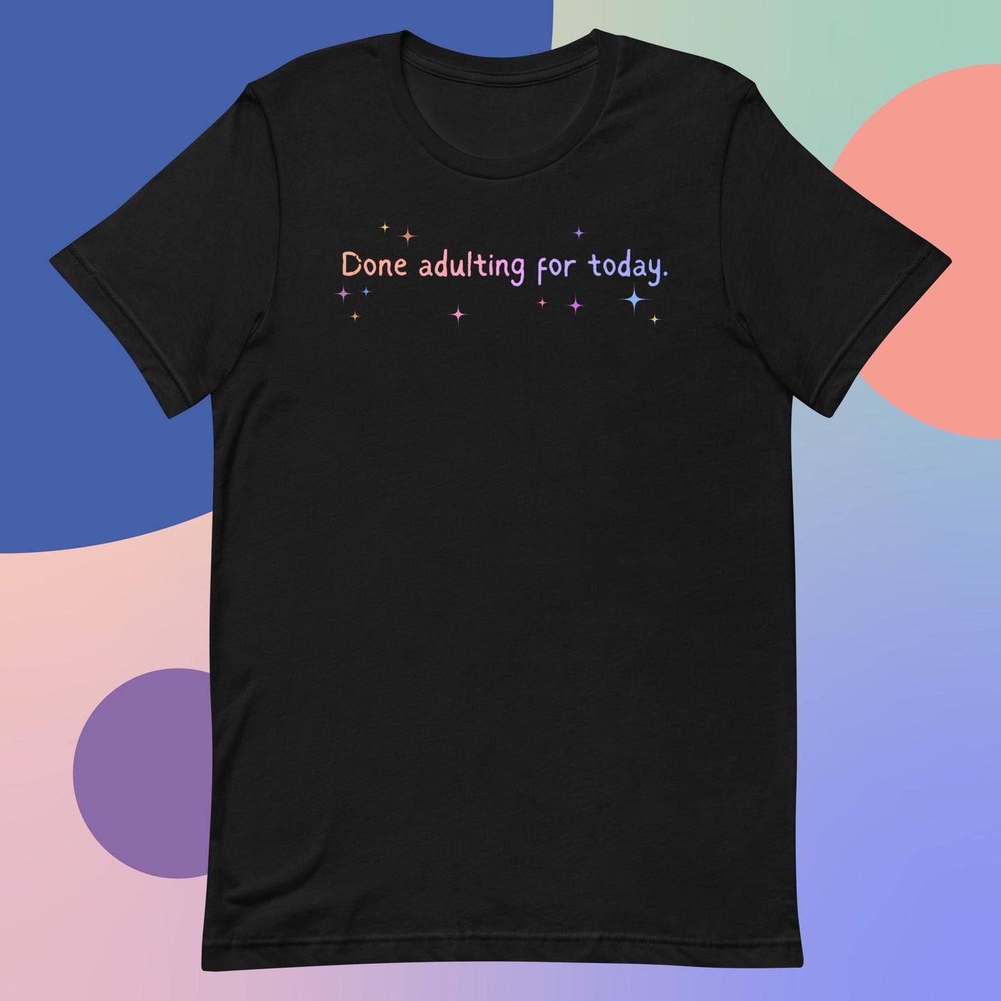 Done Adulting Unisex t-shirt