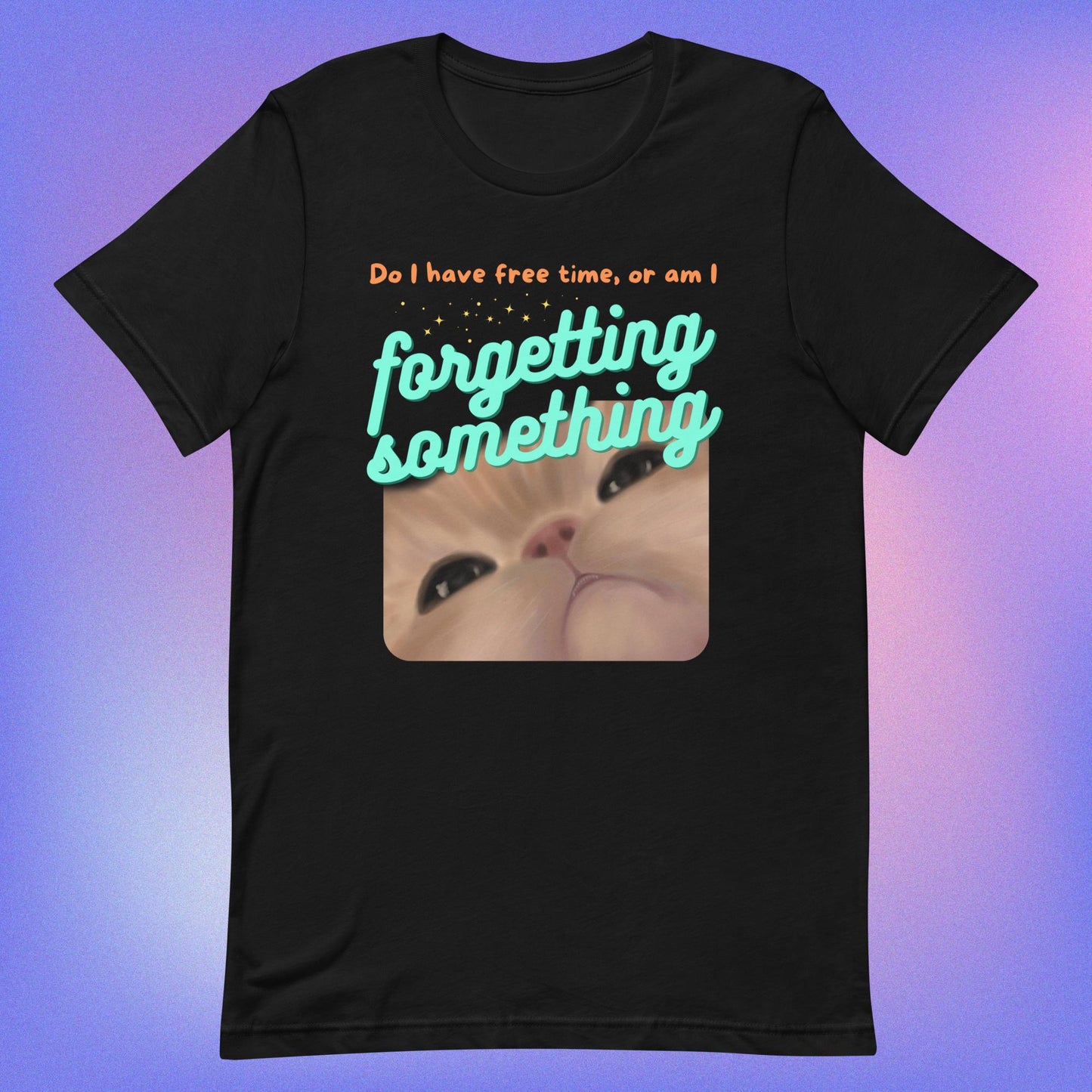 Am I Forgetting Something Unisex t-shirt