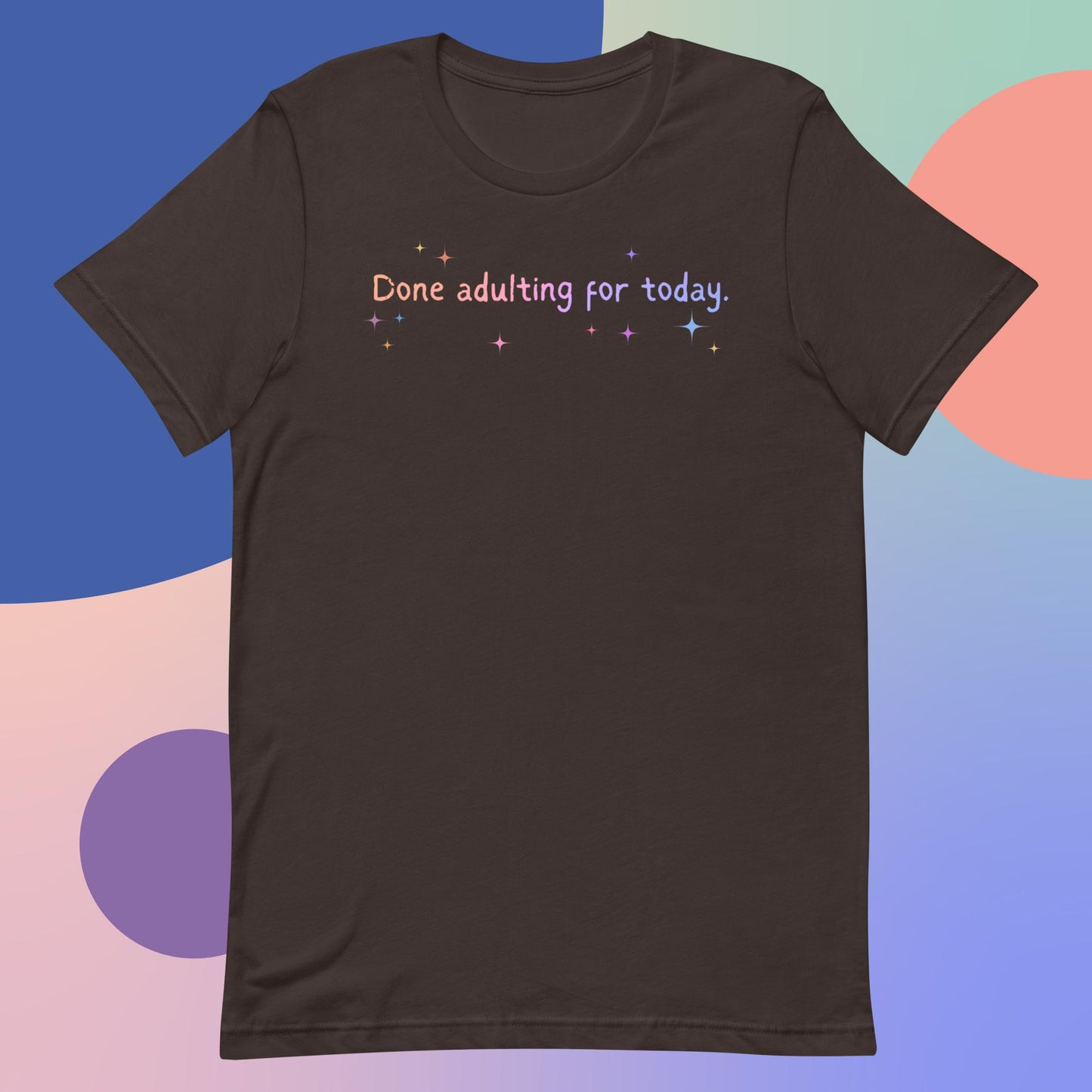 Done Adulting Unisex t-shirt