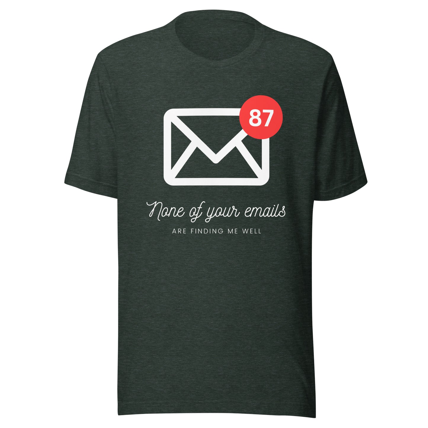 No More Emails Unisex t-shirt