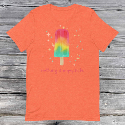 Nothing is Impopsicle Unisex t-shirt