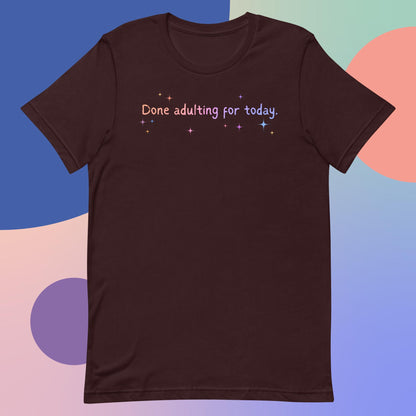 Done Adulting Unisex t-shirt