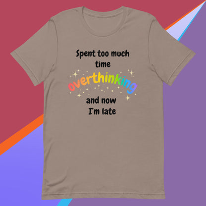 Overthinking Light Unisex t-shirt