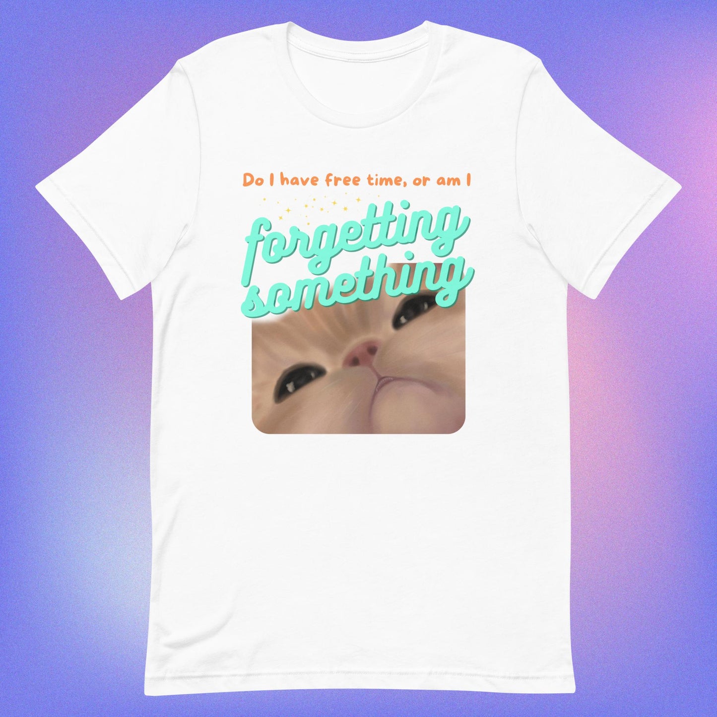 Am I Forgetting Something Unisex t-shirt