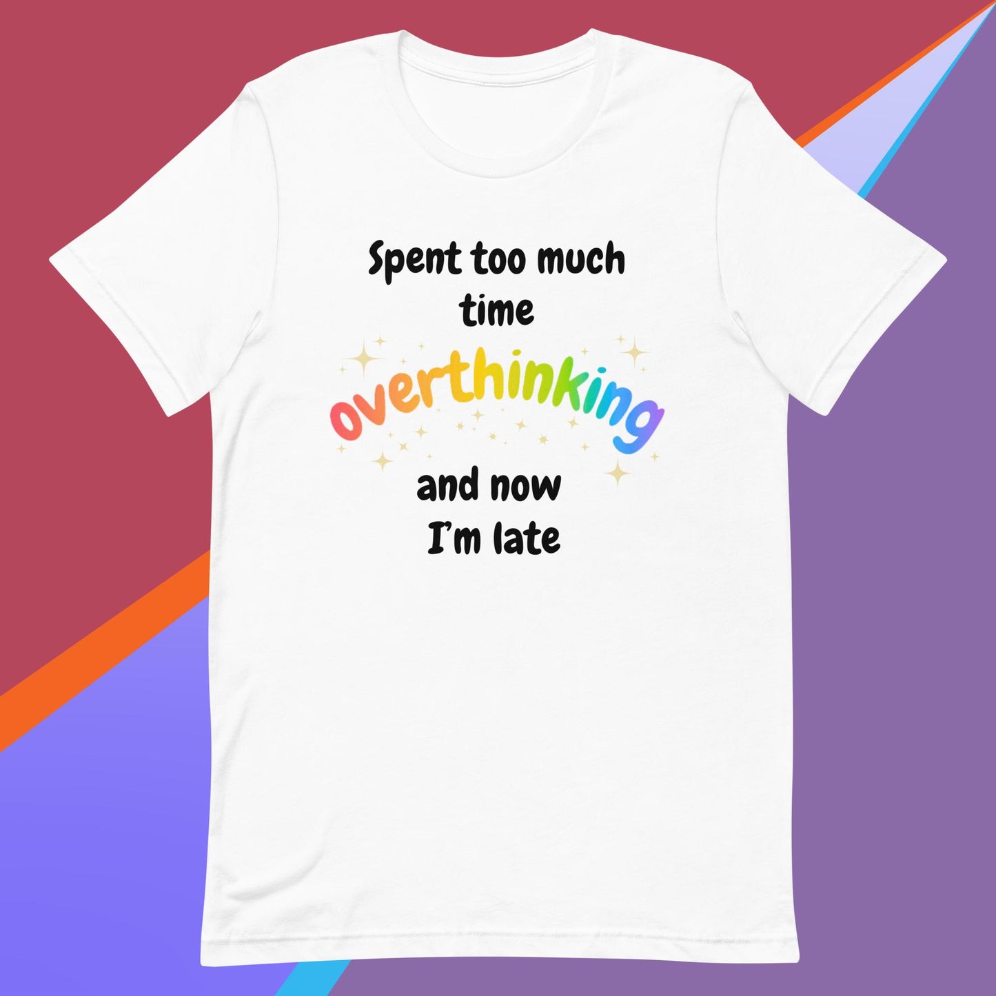 Overthinking Light Unisex t-shirt